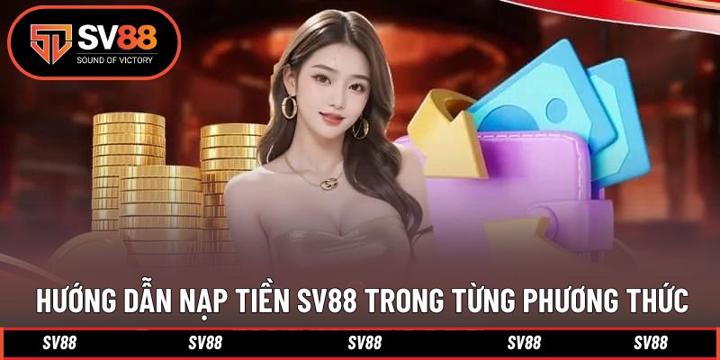 Hướng dẫn các bước để nạp tiền thành công ngay