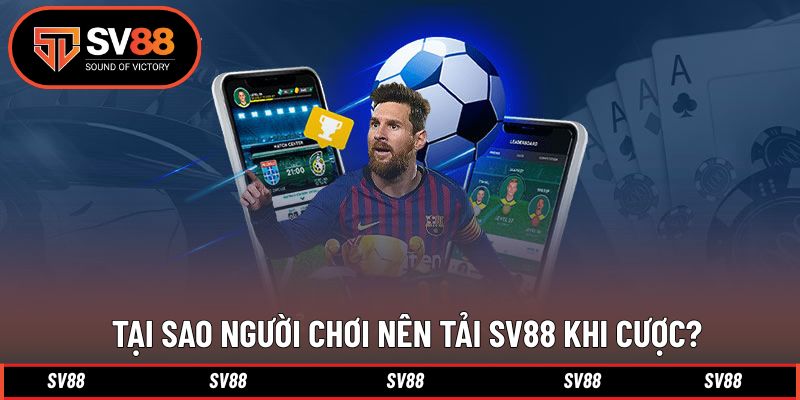 Lý do người chơi nên thực hiện tải ứng dụng khi cược Lý do người chơi nên thực hiện tải ứng dụng khi cược