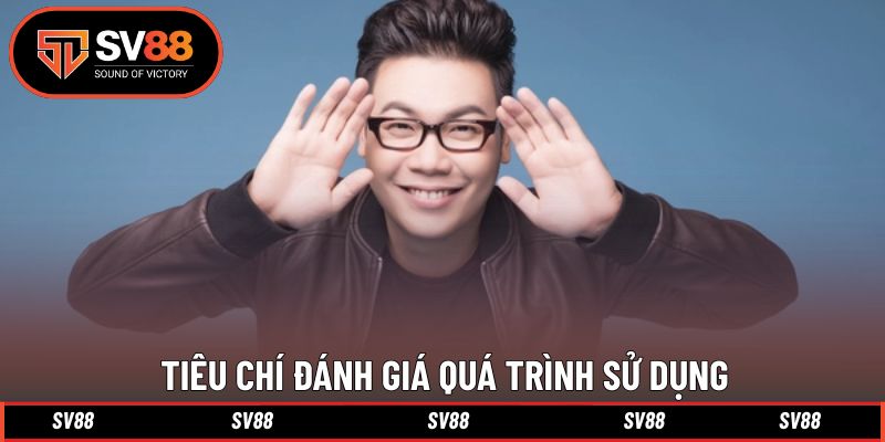 Tiêu chí đánh giá quá trình sử dụng của Trần Khắc Thủy 