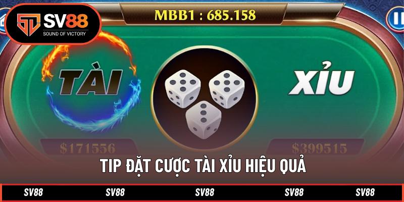 Tip đặt cược tài xỉu hiệu quả