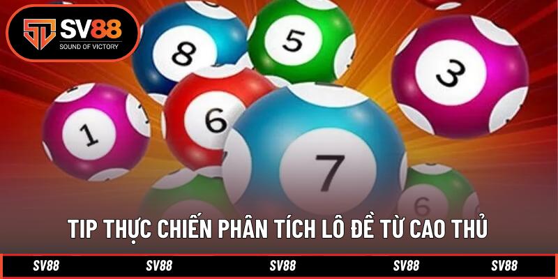 Tip thực chiến phân tích lô đề từ cao thủ Tip thực chiến phân tích lô đề từ cao thủ