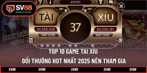Top 10 Game Tài Xỉu