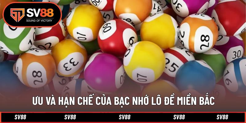 Ưu và hạn chế của bạc nhớ lô đề miền bắc